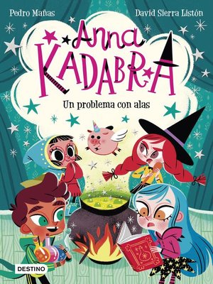 cover image of Anna Kadabra 2. Un problema con alas (Edición mexicana)